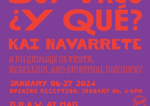 D.R.A.W. Gallery Presents the Opening of the Solo Exhibition Soy Vago ¿Y Qué? By Kai Navarrete, Saturday January 6th