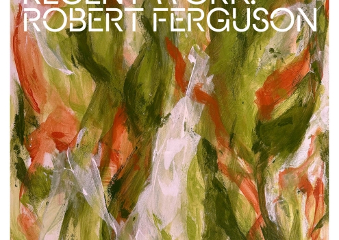 Recent Work: Robert Ferguson